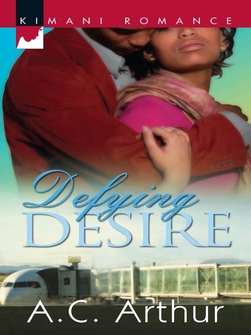 Title details for Defying Desire by A.C. Arthur - Wait list
